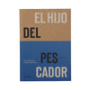 El Hijo Del Pescador: El espíritu de Ramón Navarro por Chris Malloy (Tapa Blanda)